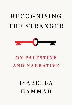 Isabella Hammad : Recognising the Stranger
