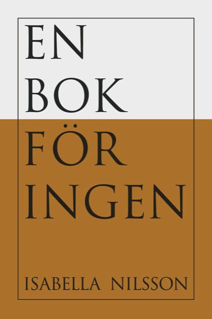 Isabella Nilsson : En bok för Ingen