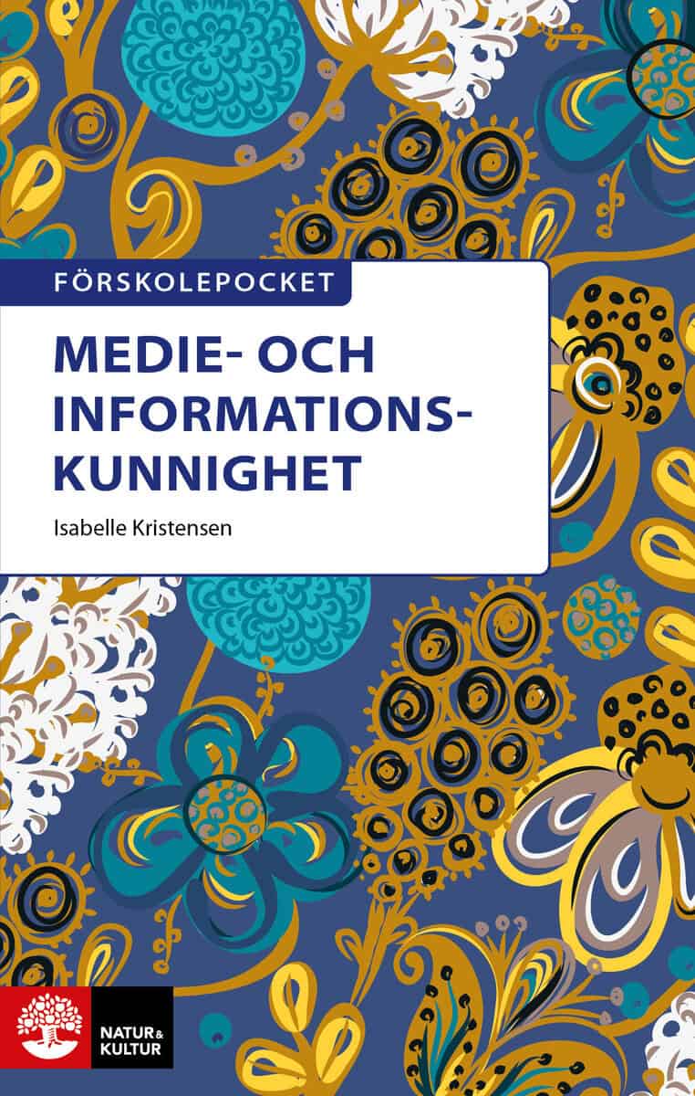 Isabelle Kristensen : Förskolepocket Medie- och informationskunnighet