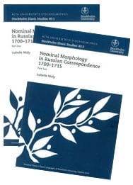 Isabelle Midy : Nominal Morphology in Russian Correspondence 1700-1715, utges i två delar sålda tillsammans Part One + Part Two