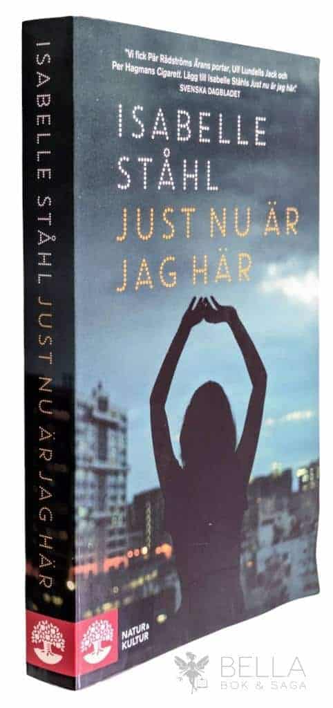 Isabelle Ståhl : Just nu är jag här