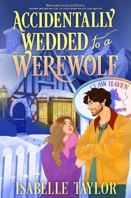 Isabelle Taylor : Accidentally Wedded to a Werewolf