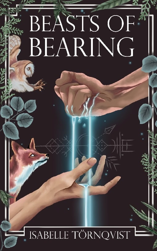Isabelle Törnqvist : Beasts of Bearing