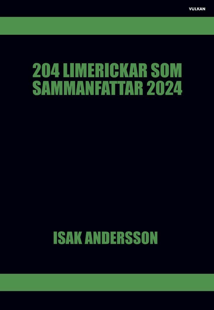 Isak Andersson : 204 limerickar som sammanfattar 2024