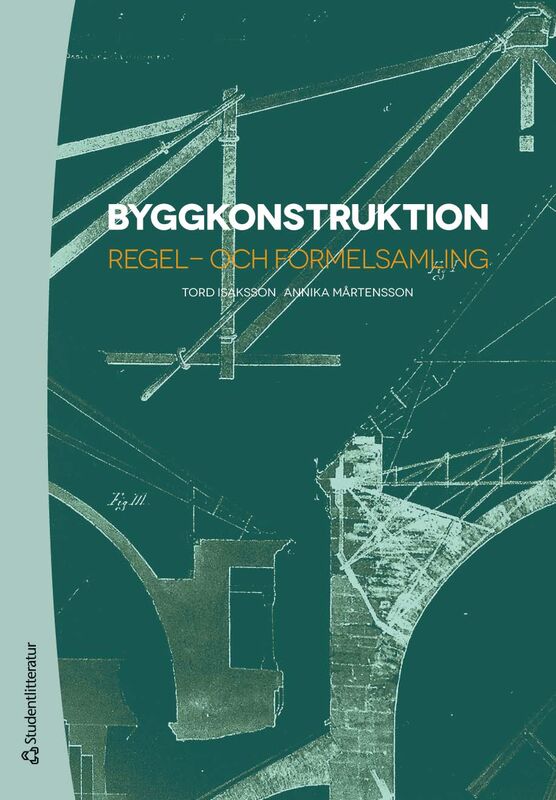 Isaksson, Tord ; Mårtensson, Annika : Byggkonstruktion