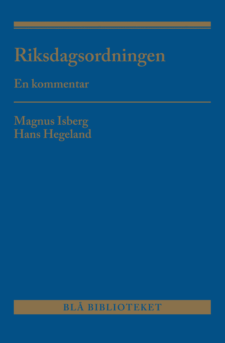 Isberg, Magnus ; Hegeland, Hans : Riksdagsordningen : en kommentar
