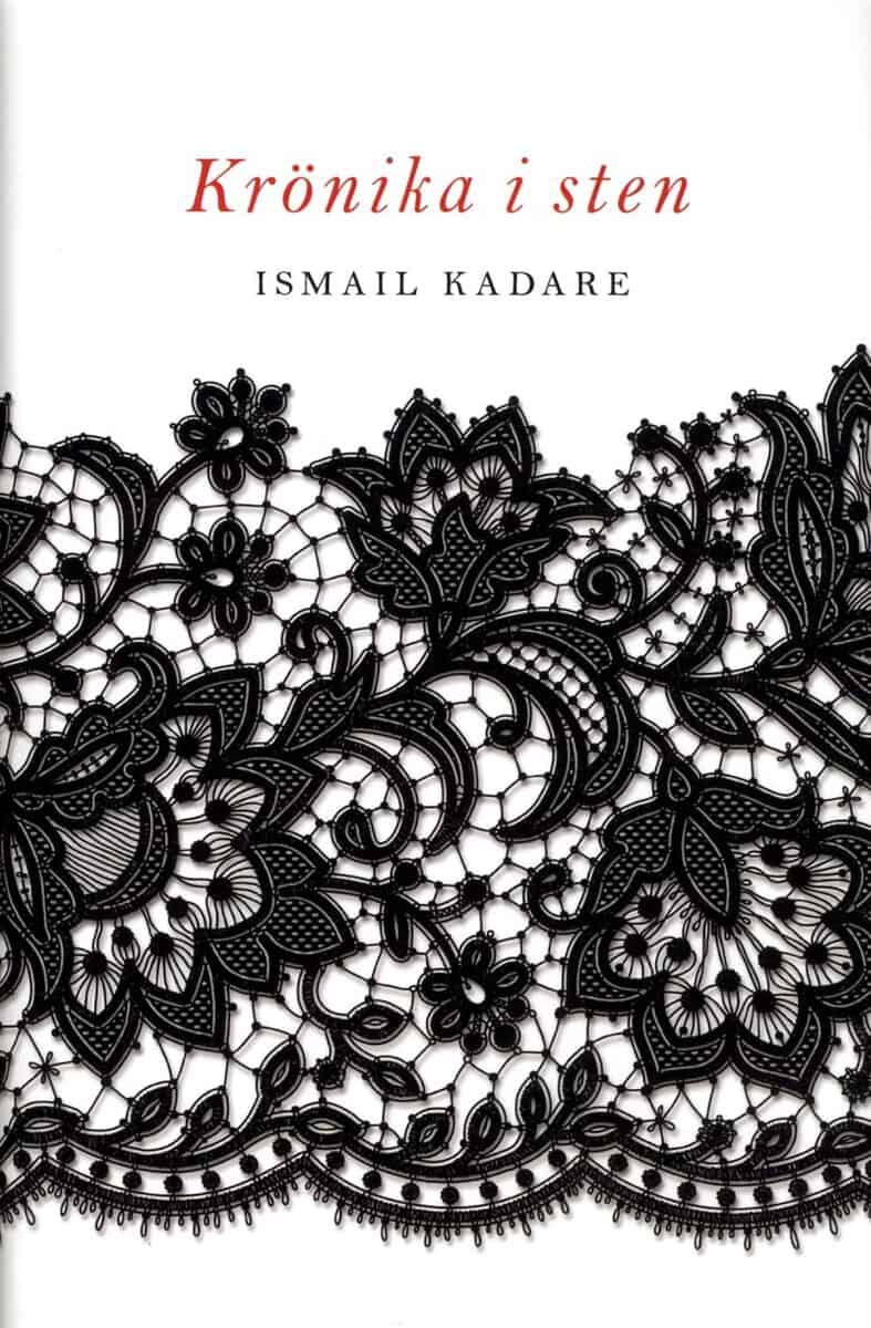 Ismail Kadare : Krönika i sten