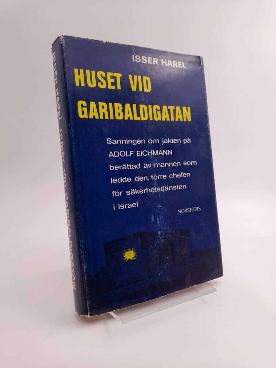 Isser Harel : Huset vid Garibaldigatan