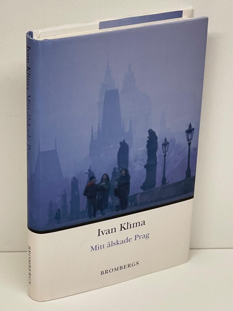 Ivan Klíma : Mitt älskade Prag