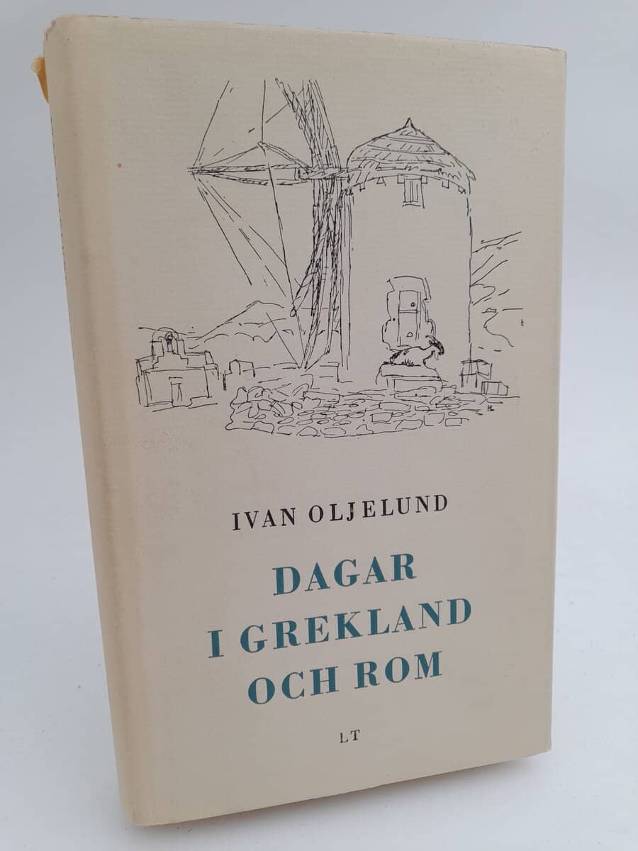 Ivan Oljelund : Dagar i Grekland och Rom