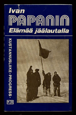 Ivan Papanin : Elämää jäälaualla päiväkirja
