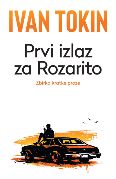 Ivan Tokin : Prvi izlaz za Rozarito