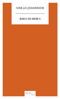 Ivar Lo-Johansson : Bara en mor II