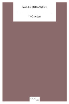 Ivar Lo-Johansson : Tröskeln