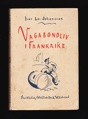 Ivar Lo-Johansson : Vagabondliv i Frankrike