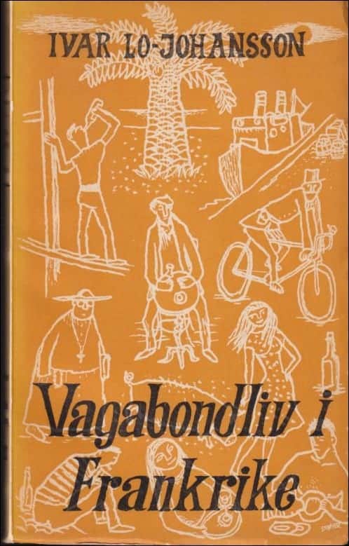 Ivar Lo-Johansson : Vagabondliv i Frankrike