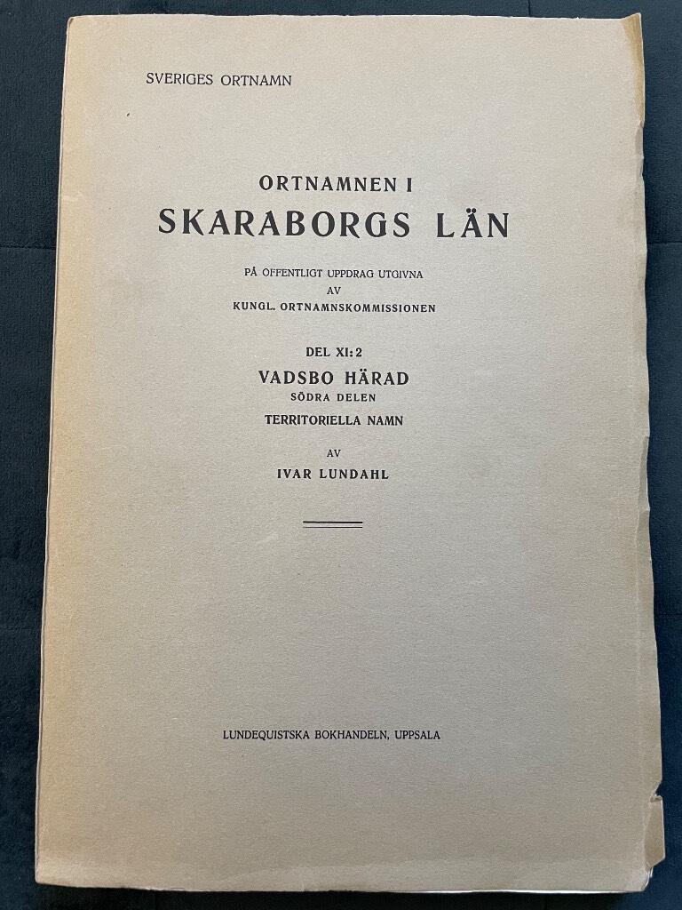 Ivar Lundahl : Ortnamnen i Skaraborgs län Del XI:2 Vadsbo härad Södra delen
