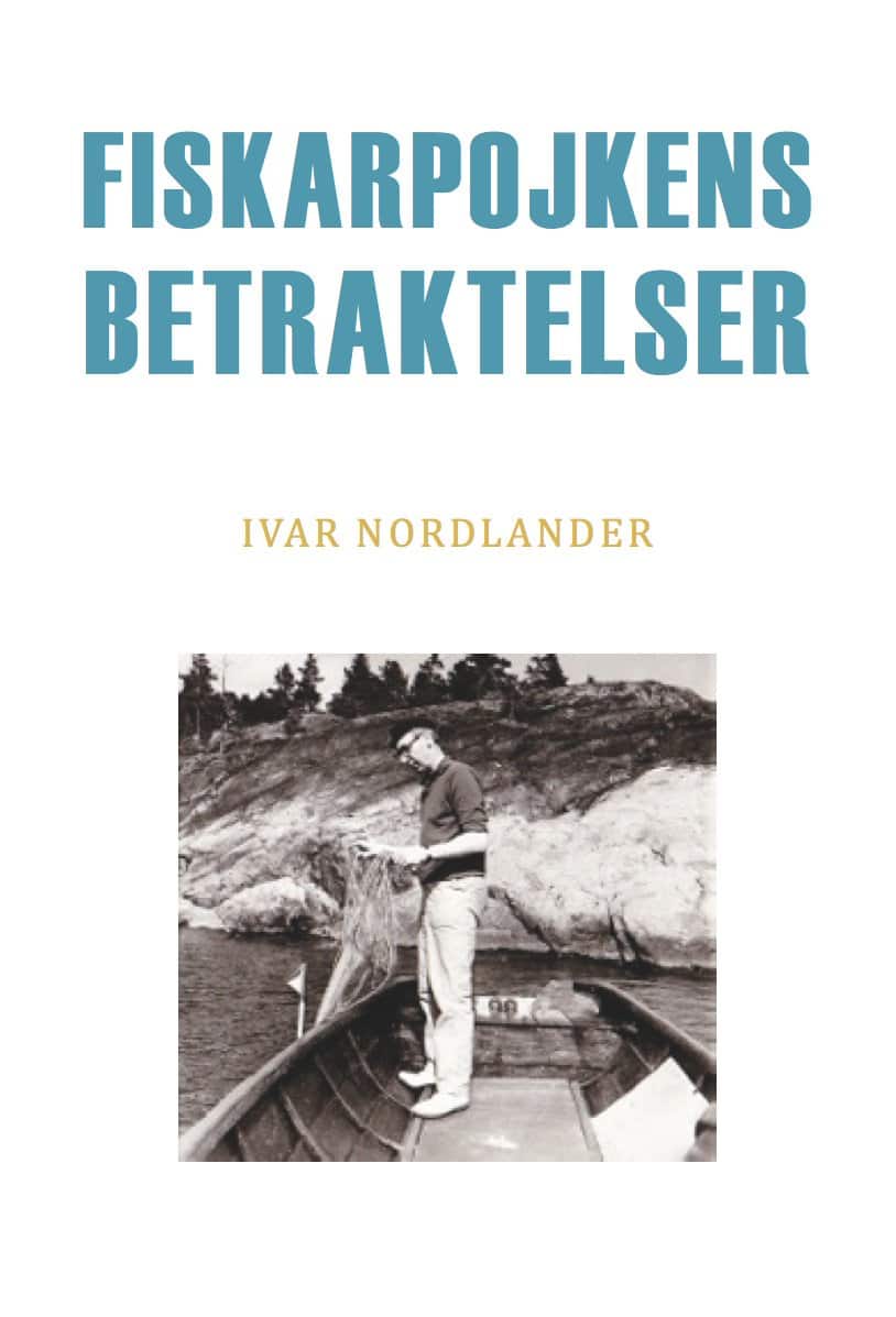 Ivar Nordlander : Fiskarpojkens betraktelser