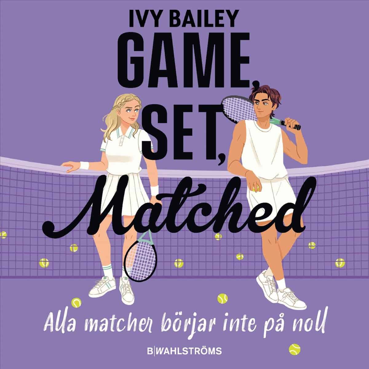 Ivy Bailey : Game, Set, Matched (svensk utgåva)