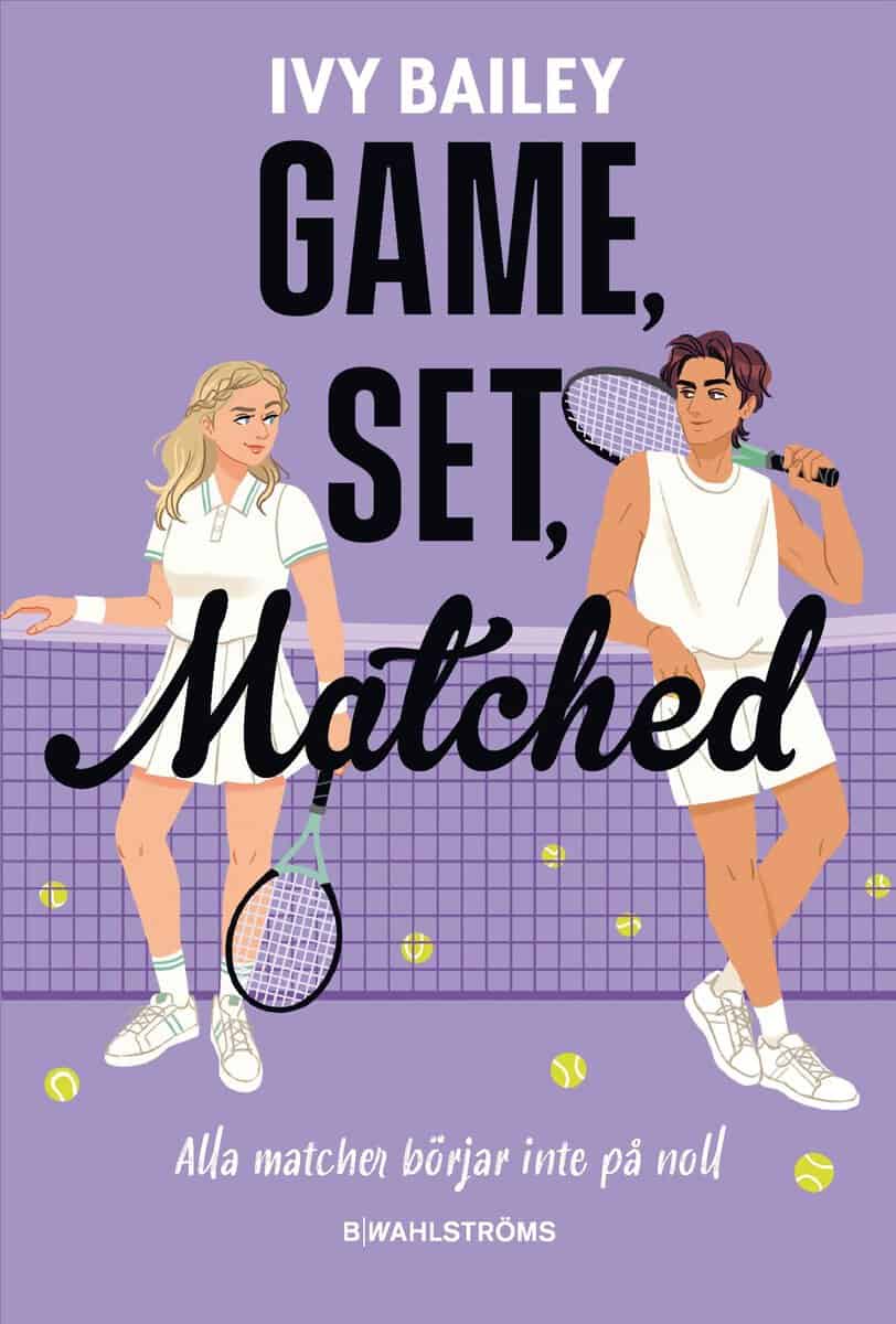 Bailey, Ivy | GAME, SET, MATCHED (SVENSK UTGÅVA)