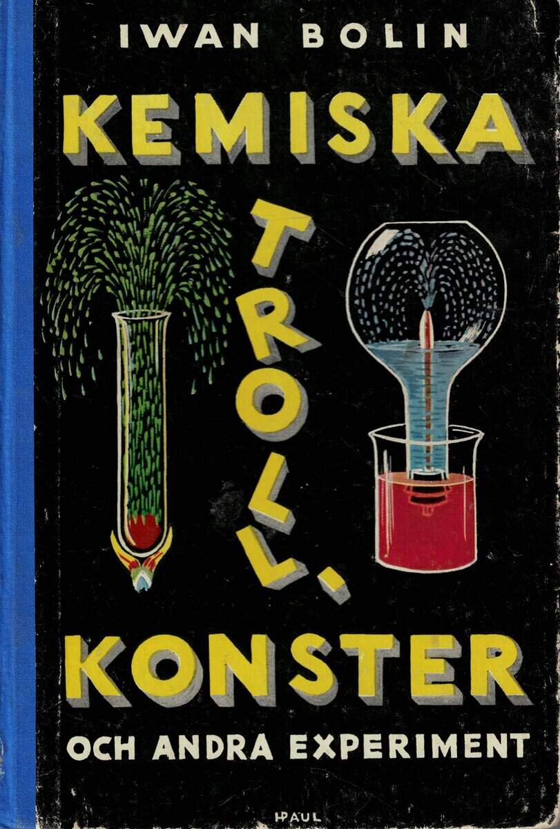 Iwan Bolin : Kemiska trollkonster och andra experiment