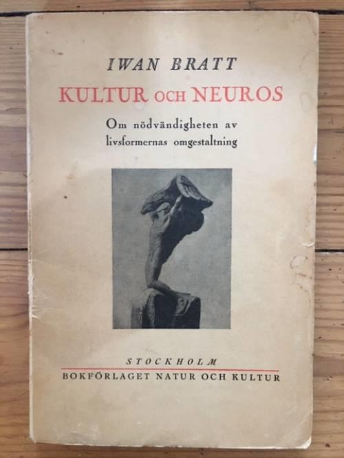 Iwan Bratt : Kultur och neuros