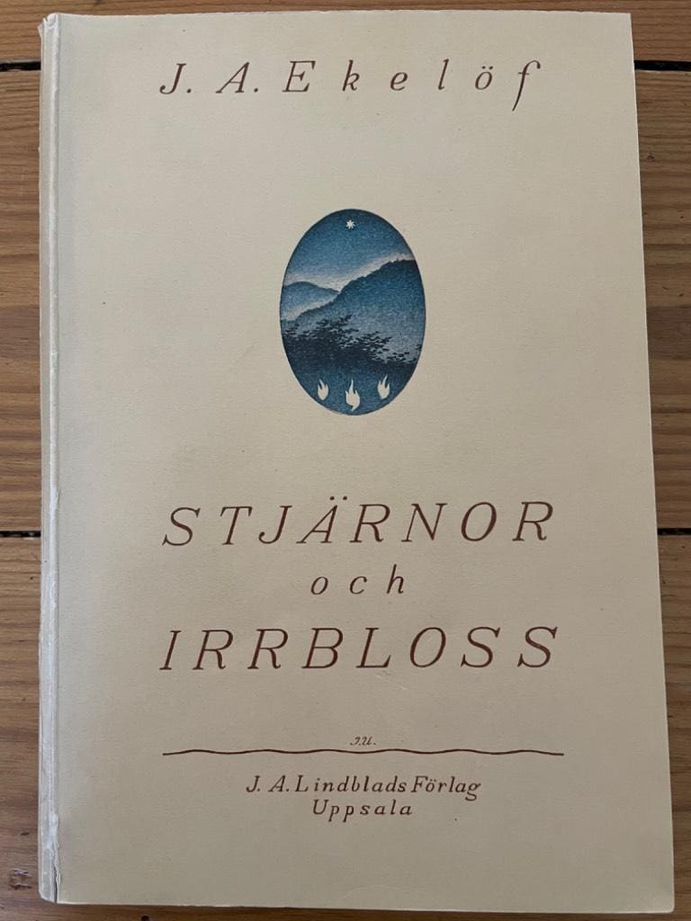 J. A. Ekelöf : Stjärnor och irrbloss