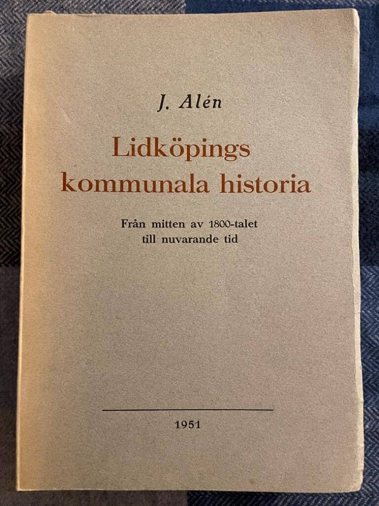 J. Alén : Lidköpings kommunala historia - Från mitten av 1800-talet till nuvarande tid