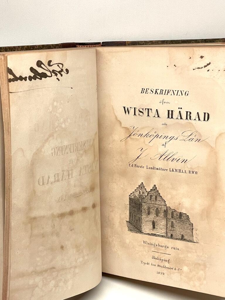 J Allvin : Beskrifning öfwer Mo samt N:a och S:a Wedbo härader i Jönköpings län ; Beskrifning öfver Wista härad uti Jönköpings län