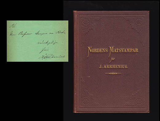 J. Arrhenius : Nordens matsvampar, deras odling och användning. Efter W. Robinson. Fri bearbetning med ändringar och tillägg (dedikation)