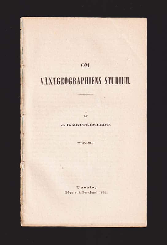 J. E. Zetterstedt : Om växtgeographiens studium, Afhandling, som jemte theser, med högvördiga Dompitlets i Wextiö tillstånd, till offentlig granskning