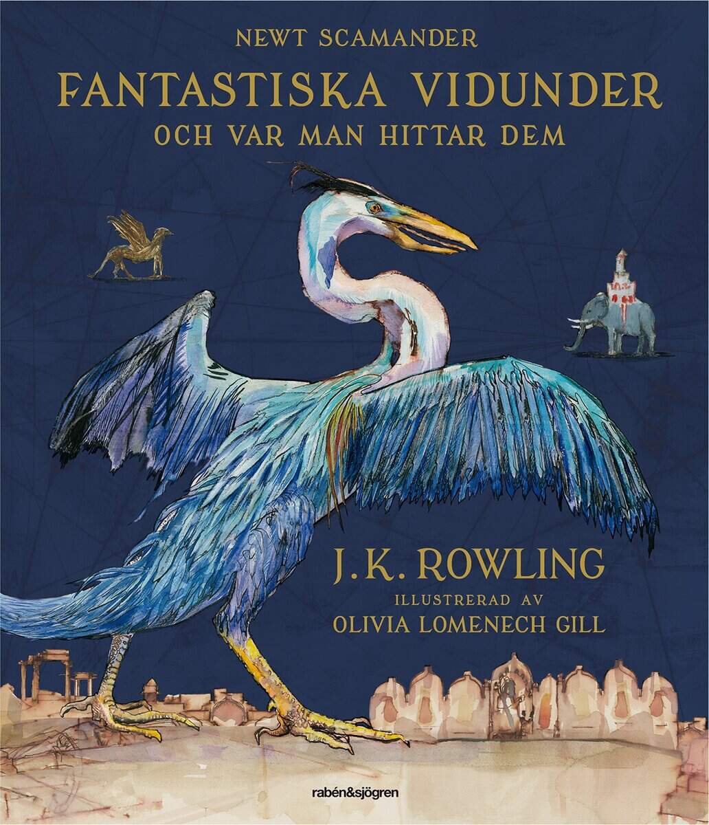 J. K. Rowling : Fantastiska vidunder och var man hittar dem