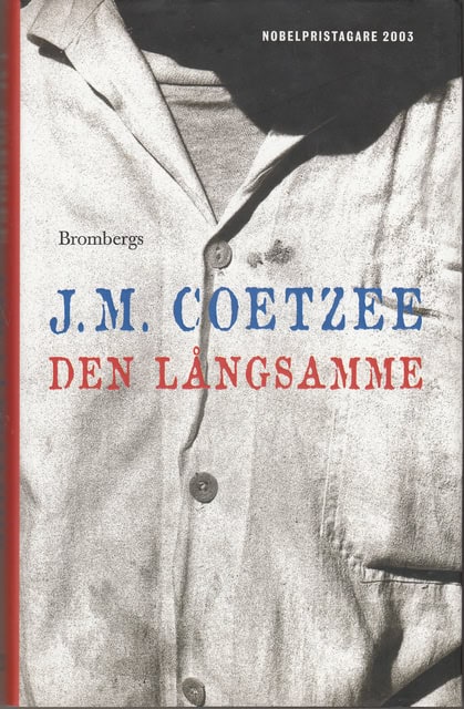 J.M. COETZEE : Den långsamma