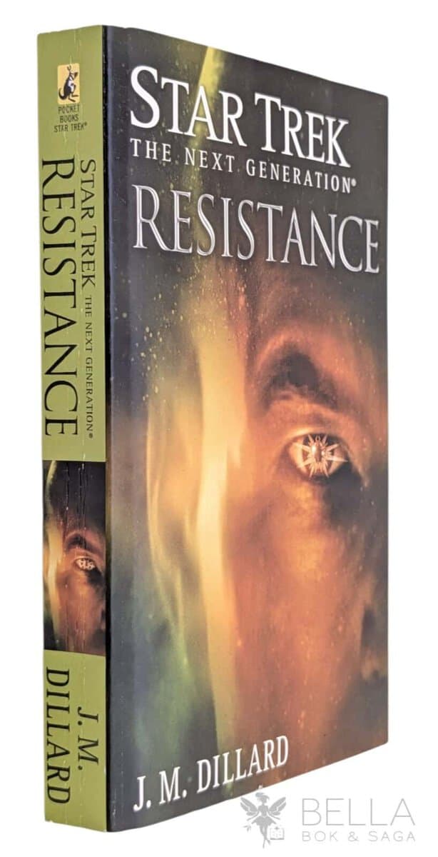 J. M, Dillard : Resistance - Star Trek - The Next Generation