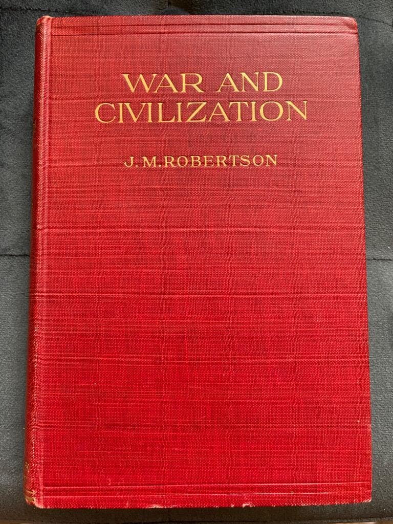 J. M. Robertson : War and Civilization
