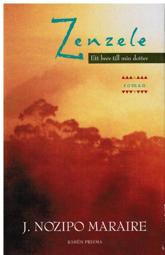 J. Nozipo Maraire : Zenzele. Ett brev till min dotter. Roman