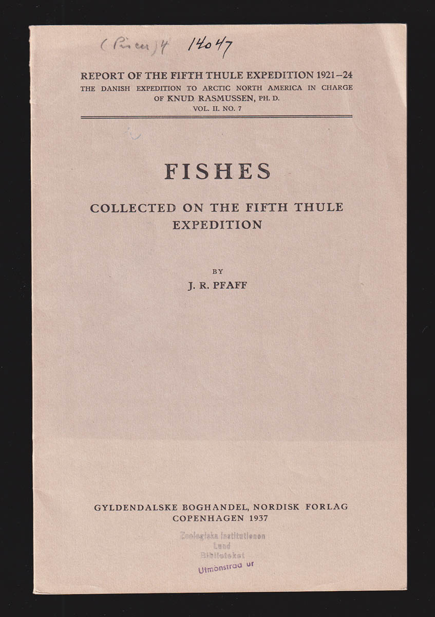 J. R. Pfaff : Fishes. Collected on the fifth Thule Expedition