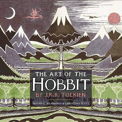 J. R. R. Tolkien : The Art of the Hobbit