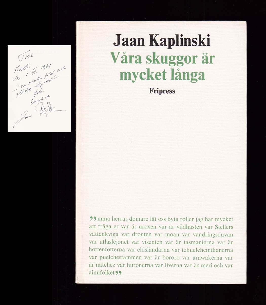 Jaan Kaplinski : Våra skuggor är mycket långa