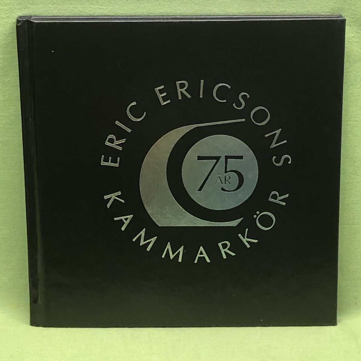 Jaan Seim m.fl : Eric Ericsons kammarkör 75 år  (inkl CD)