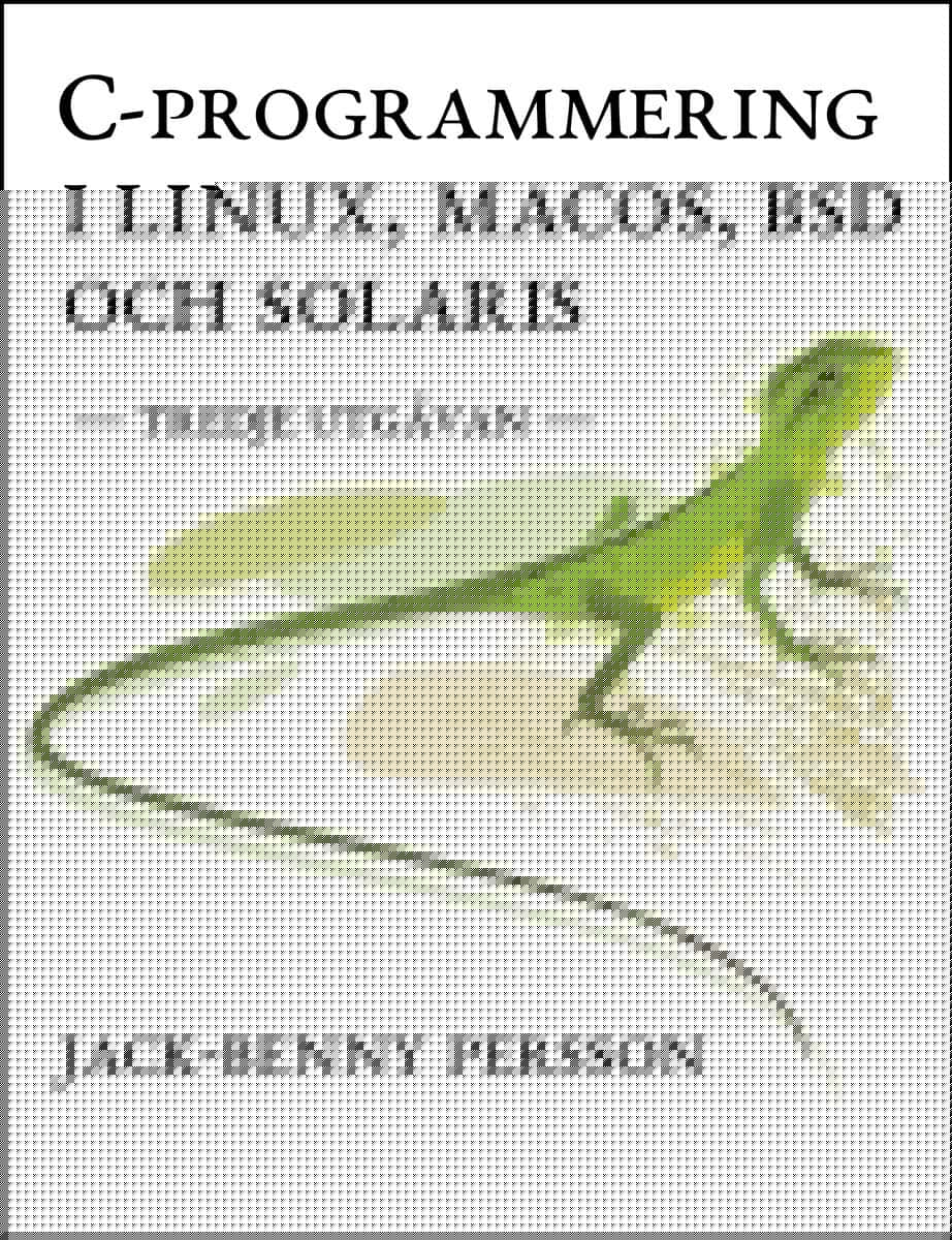 Jack-Benny Persson : C-programmering i Linux, macOS, BSD och Solaris