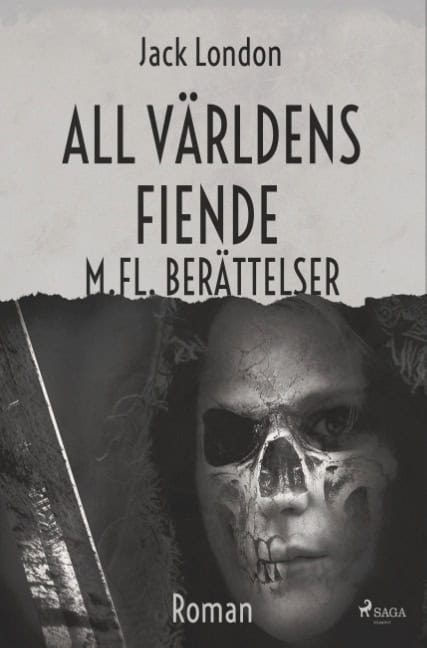 Jack London : All världens fiende m. fl berättelser
