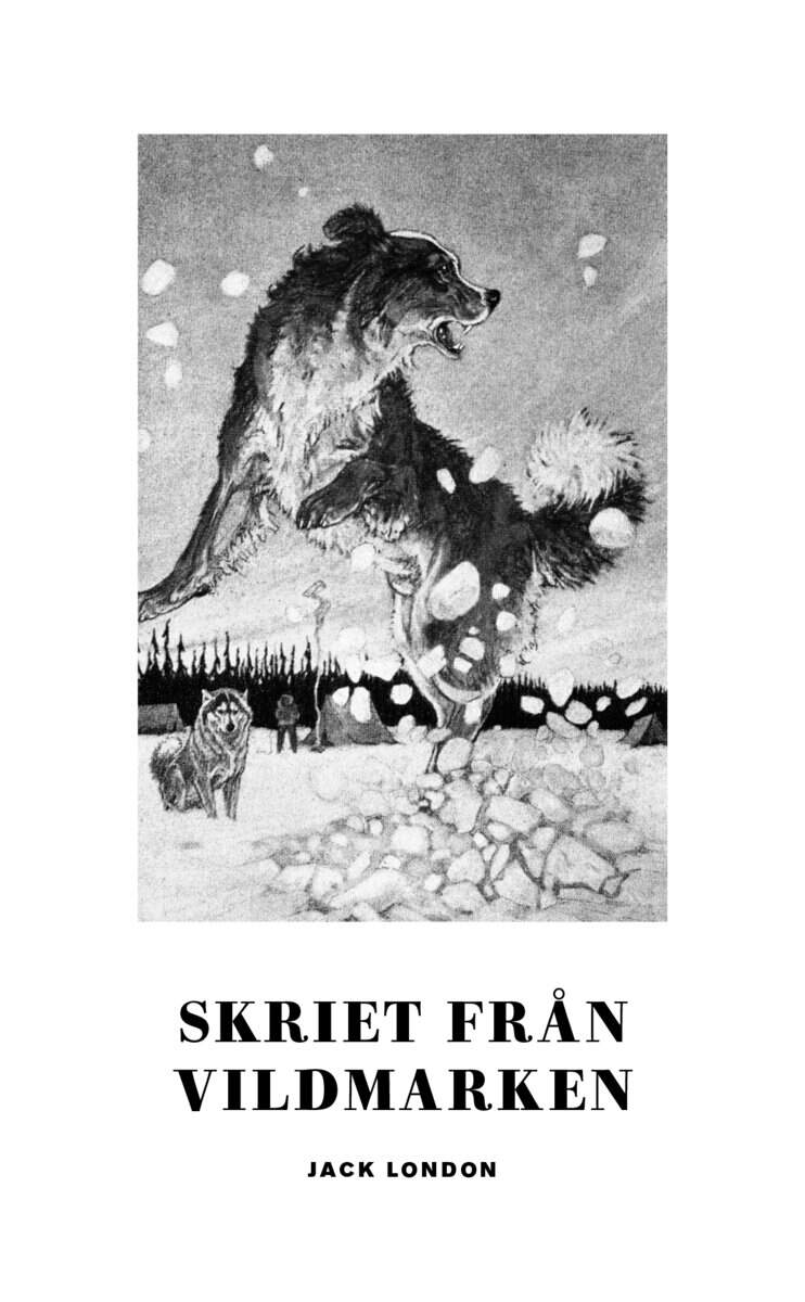 Jack London : Skriet från vildmarken