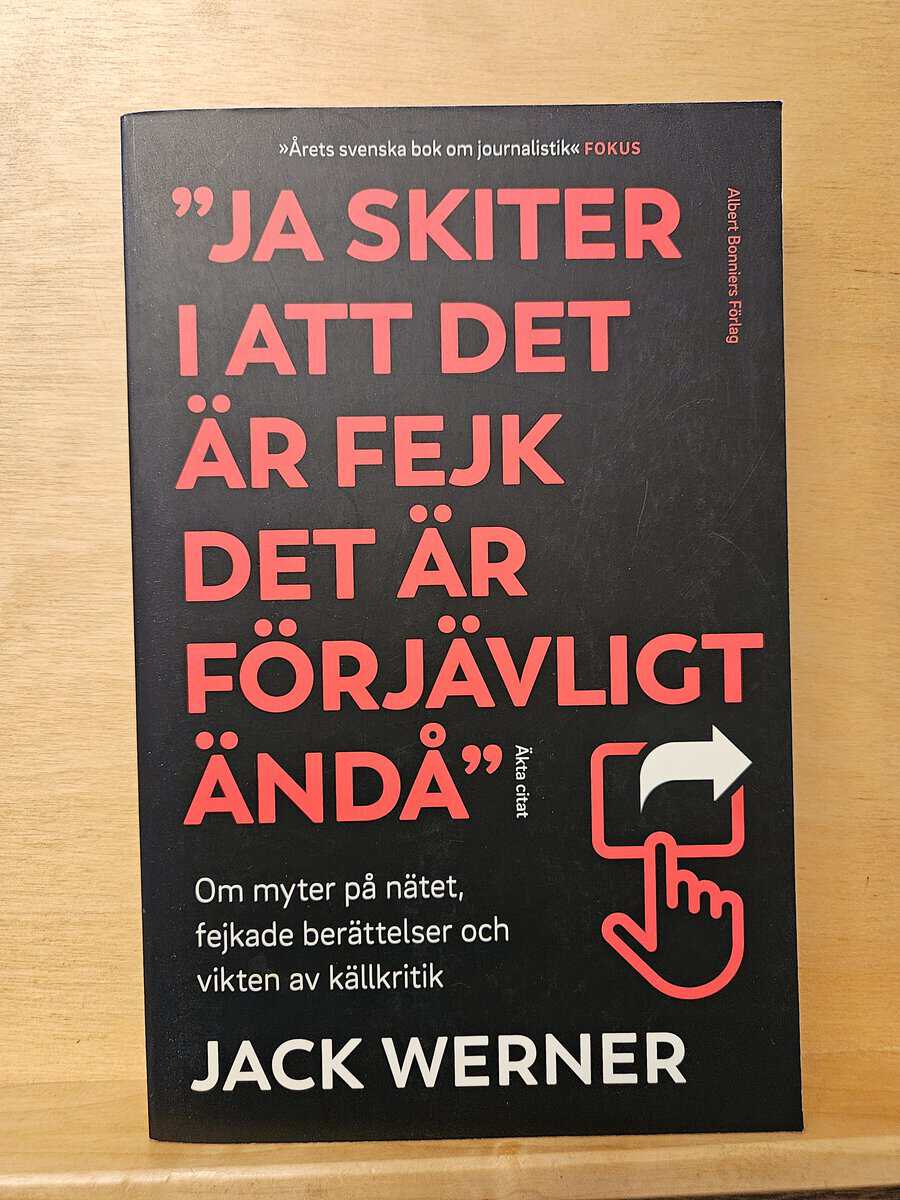 Jack Werner : 'Ja skiter i att det är fejk det är förjävligt ändå' om myter på nätet, fejkade berättelser och vikten av källkritik
