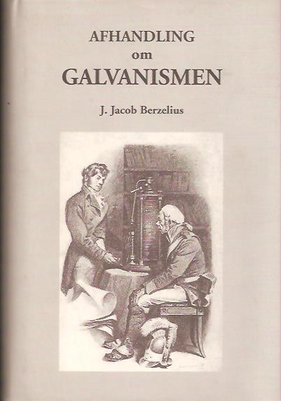Jacob Berzelius : Afhandling om galvanismen