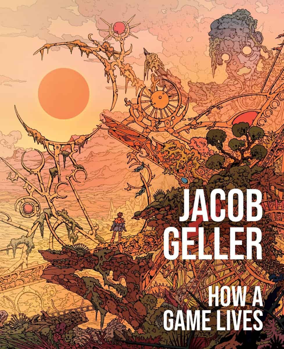 Jacob Geller : How a Game Lives