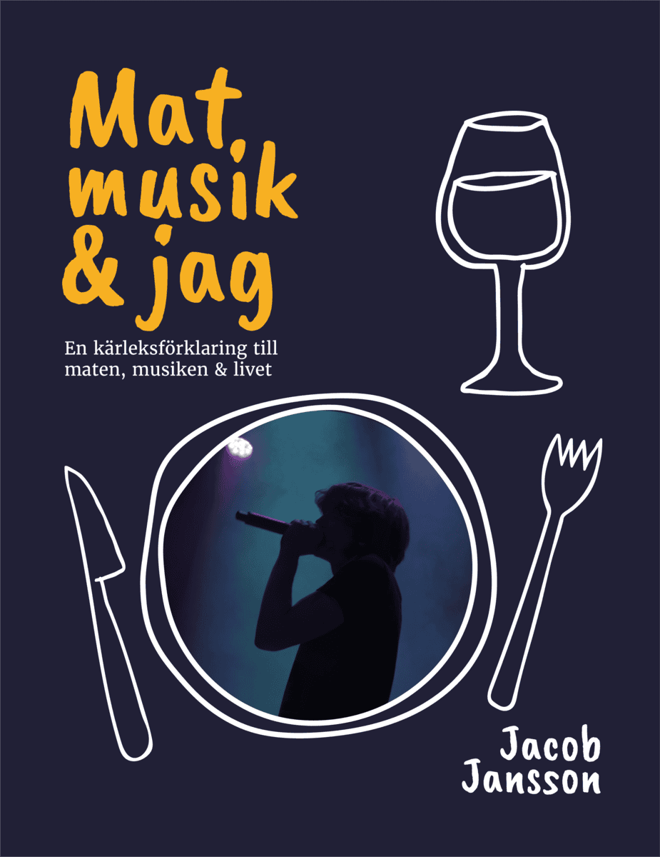Jacob Jansson : Mat, musik & jag