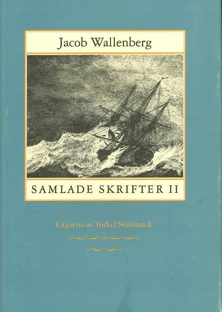 Jacob Wallenberg : Samlade Skrifter II