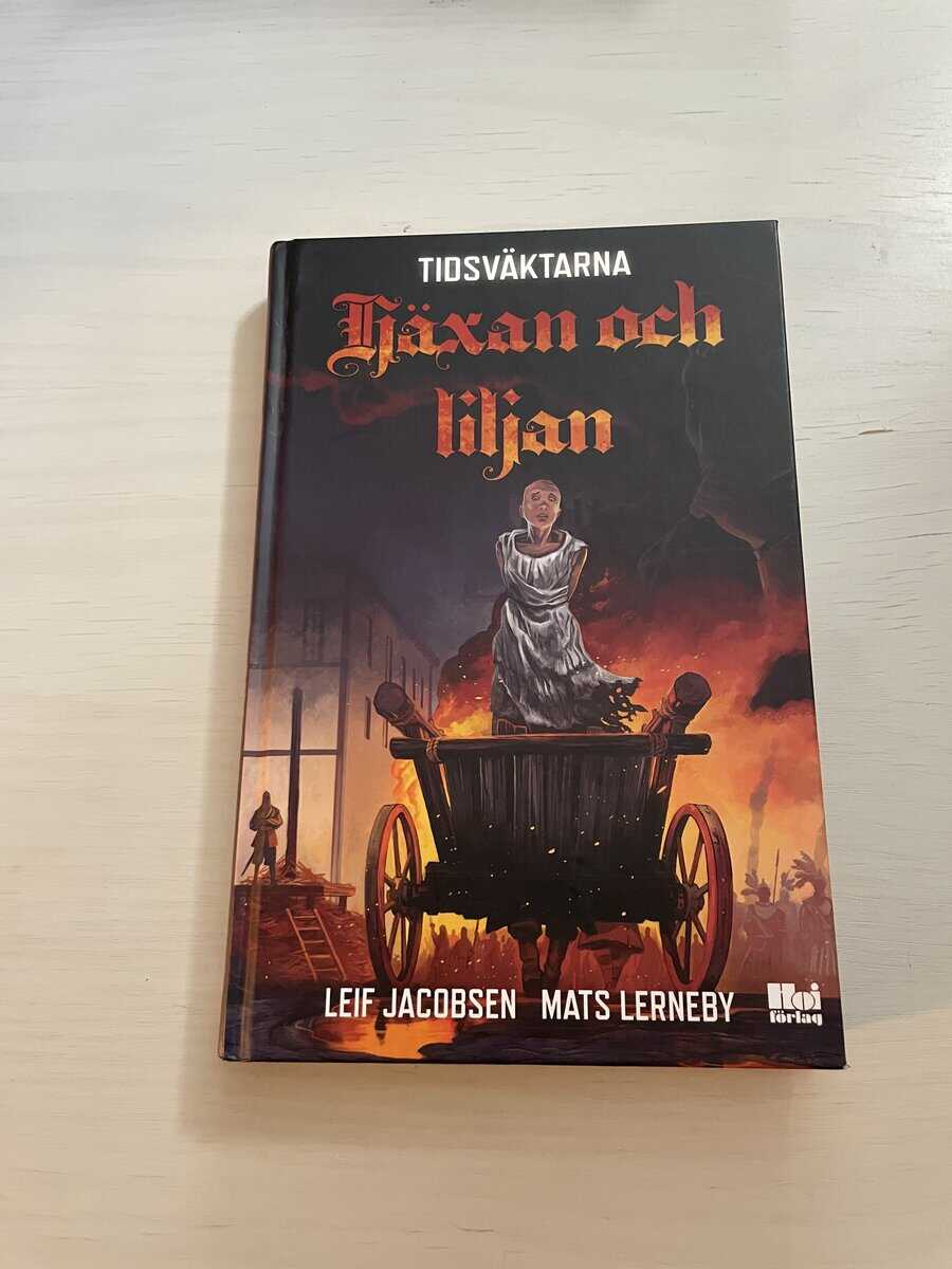 Jacobsen, Leif, Lerneby, Mats : Tidsväktarna - Häxan och liljan