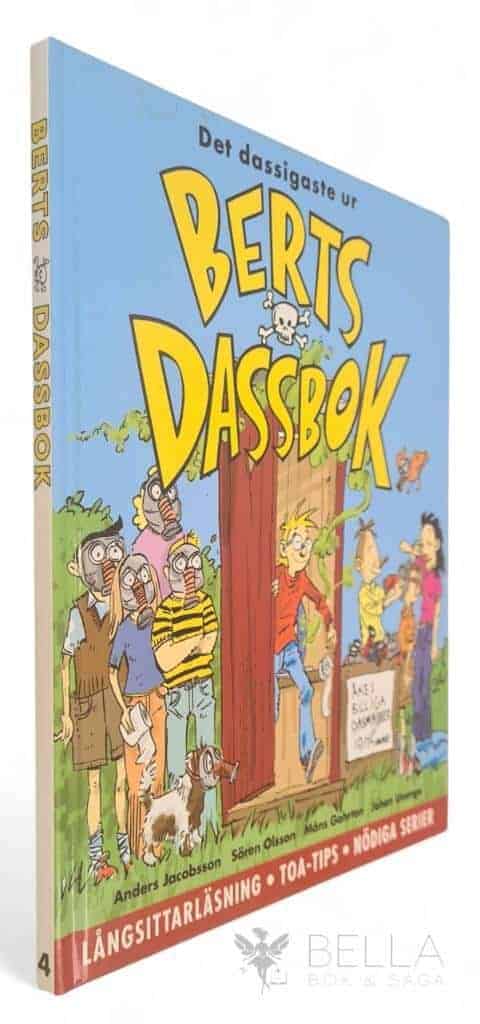 Jacobsson, Anders ; Olsson, Sören ; Unenge, Johan ; Gahrton, Måns : Det dassigaste ur Berts dassbok